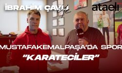 İbrahim Çavlı ile Mustafakemalpaşa'da Spor: Karateciler