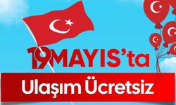 19 Mayıs’ta Ulaşım Ücretsiz!