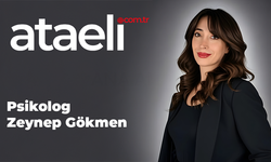 Ataeli.com.tr’ye Yeni Bir Kalem: Psikolog Zeynep Gökmen
