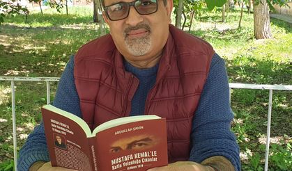 Abdullah Şahin’in Kaleminden: “Mustafa Kemal’le Kutlu Yolculuğa Çıkanlar”