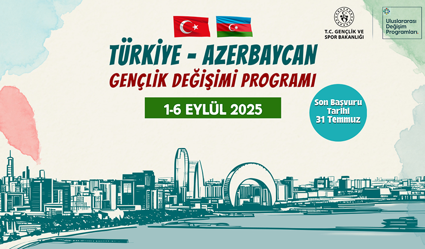 GSB’den Gençlere Azerbaycan Fırsatı!