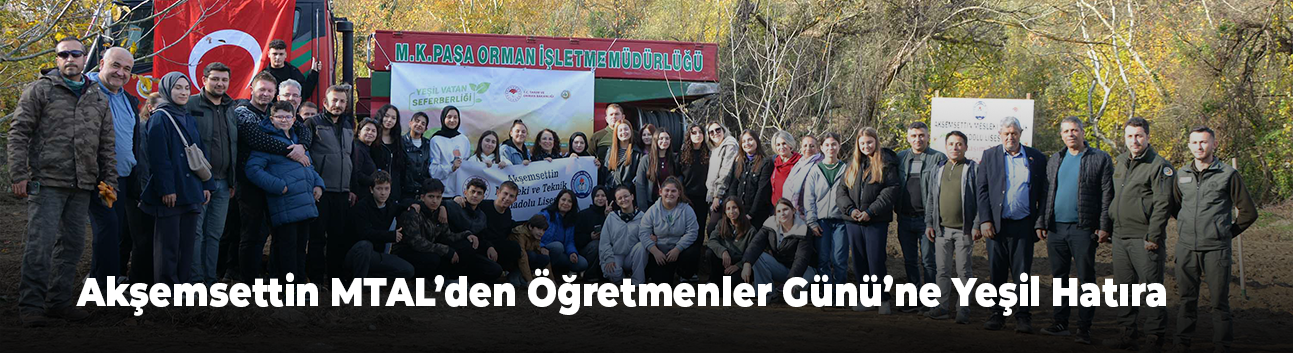 Akşemsettin MTAL’den Öğretmenler Günü’ne Yeşil Hatıra