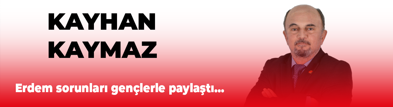 Erdem sorunları gençlerle paylaştı…